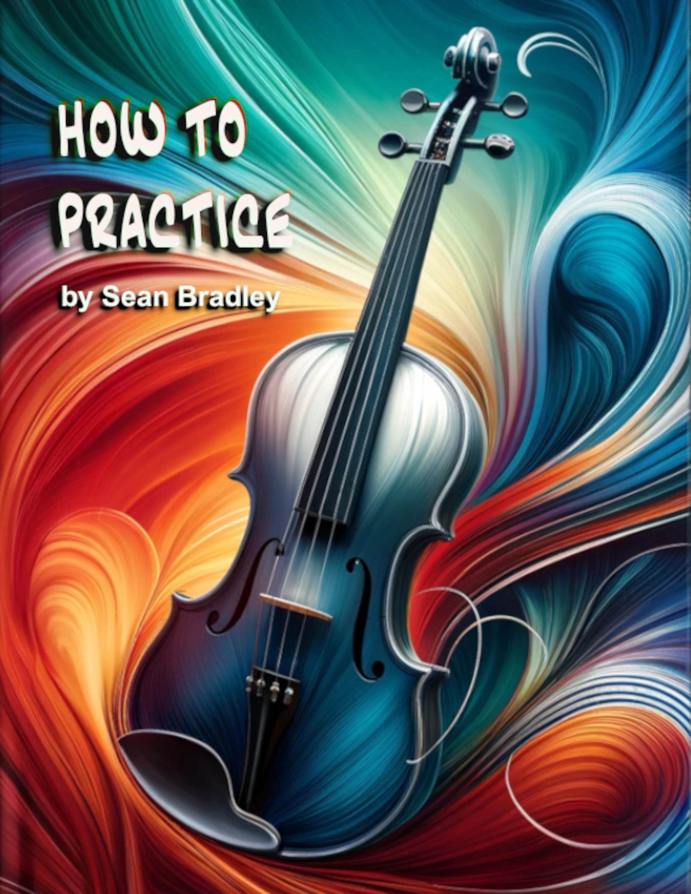 Sean Bradley How To Practice